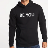 Unisex BE YOU Black Hoodie, White Font