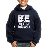 Boys Be Creative, #BeYOU BE hoodie